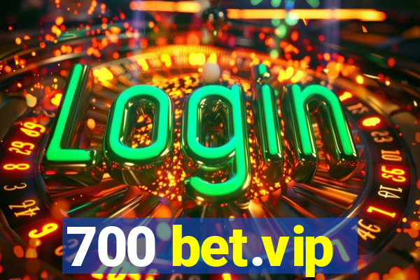 700 bet.vip